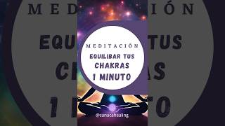 1 Minuto para Equilibrar tus Chakras shortmeditacion chakras [upl. by Lav608]