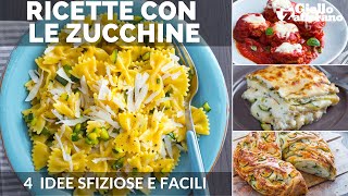 4 RICETTE VELOCI CON LE ZUCCHINE DA PROVARE SUBITO [upl. by Anesuza]