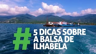 5 Dicas Sobre a Balsa de Ilhabela [upl. by Chemarin]