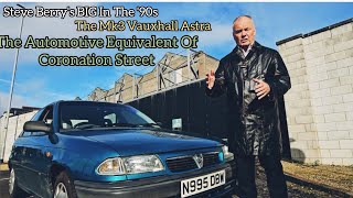 The Mk3 Vauxhall Astra  The Automotive Equivalent of Coronation Street [upl. by Naloj]