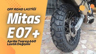 Mitas E07 Plus Lastik Değişimi  Off Road Lastiği [upl. by Oramug378]