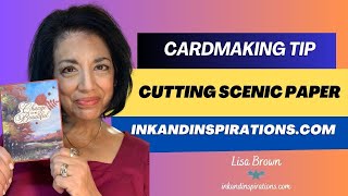 Cardmaking Tip  Cutting Scenic Paper [upl. by Siuqramed]