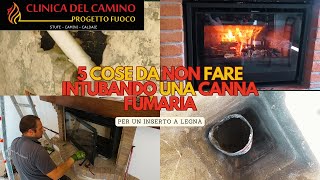 5 COSE 1 DA NON FARE INTUBANDO LA CANNA FUMARIA PER UN INSERTO CAMINO A LEGNA [upl. by Harrod484]