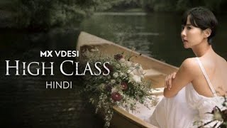 HIGH CLASS 💟 Official Trailer In Hindi Dubbed  Korean Drama 🎭  MX Player 💕 [upl. by Lama]