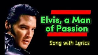 I Love this Song about Elvis quotElvis A Man of Passionquot [upl. by Wilbur]