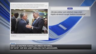 Az osztrák kancellár Orbán Viktorral ért egyet szó sem lehet Ukrajna csatlakozásáról [upl. by Silda]