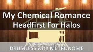 My Chemical Romance  Headfirst For Halos Drumless with Metronome [upl. by Aela]