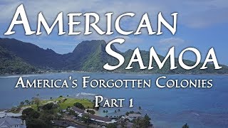 American Samoa Americas Forgotten Colonies Part 13 [upl. by Nahshunn]