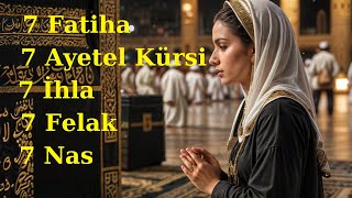 7 Fatiha 7 Ayetel Kürsi 7 İhlas 7 Felak 7 Nas Kuranı Kerim Rukye [upl. by Oderfigis]