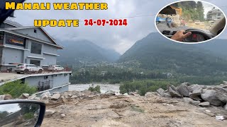 Manali latest weather update  Manali in 24 July 2024 [upl. by Meghann465]