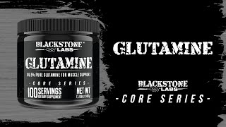 Blackstone Labs CORE Series  Glutamine [upl. by Adekram86]