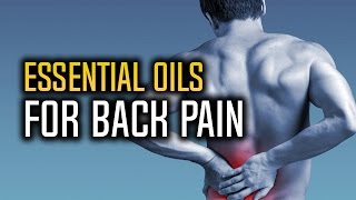 Best Essential Oils For Back Pain [upl. by Georgina]