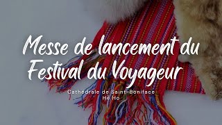 Messe du lancement du Festival du Voyageur [upl. by Fennell]