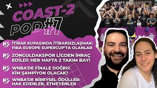 Coast2Pod 7 FIBA SuperCup Şampiyonu Fenerbahçe KBSLde Yeni Sezon WNBA PlayOfflar ve Ödüller [upl. by Olfe306]