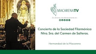 Concierto de la Sociedad Filarmónica Ntra Sra del Carmen de Salteras  Hermandad de la Macarena [upl. by Nylram]