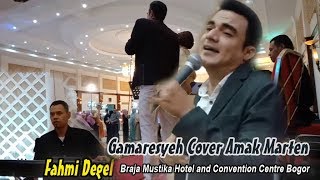 Gamaresyeh Cover Amak Marten  Fahmi Degel  Braja Mustika [upl. by Ilarin]