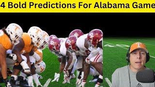 4 Bold Predictions For Alabama Game [upl. by Thrift]