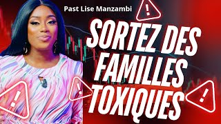 Sortez des familles toxiques  Pasteur Lise Manzambi [upl. by Nehgaem]