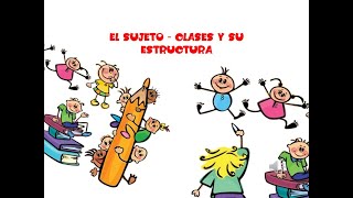 SUJETO  CLASE Y SU ESTRUCTURA [upl. by Sirrot218]