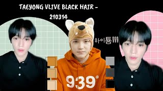 ENGIND SUB TAEYONG VLIVE BLACK HAIR 210314  하이툥💚 TaeyongNCT  Part1 [upl. by Trinl]