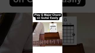 How to Play G Major Chord on Guitar Easily shorts [upl. by Nerfe24]