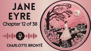 No Ads Audiobook  Jane Eyre by Charlotte Brontë  Chapter 12 of 38 WomenWednesdays [upl. by Shepperd]