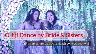 O Jiji Dance by Bride l Sangeet Dance l Bride Performance l Dilse Naach by Pooja Agrawal [upl. by Joel659]