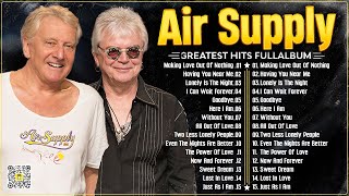 Air Supply Greatest Hits Full Album 2024 ⭐ The Best Of Air Supply [upl. by Liew]