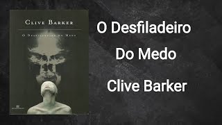 O DESFILADEIRO DO MEDO Clive Barker  resenha [upl. by Shute]