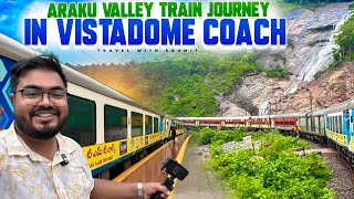 VISTADOME journey through ARAKU Valley  SCENIC Train journey of INDIA 🇮🇳 [upl. by Atoiyanap631]