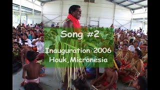 Song 2 Inauguration 2006 Houk Micronesia [upl. by Silberman]