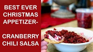 Holiday Appetizer Cranberry Chili Salsa Recipe Over Cream Cheese [upl. by Lorusso]