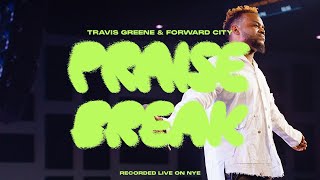 PRAISE BREAK  Forward City amp Travis Greene [upl. by Sagerman168]