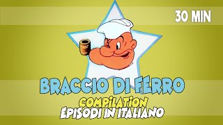 BRACCIO DI FERRO  COMPILATION 30 MINUTI  EPISODI IN ITALIANO [upl. by Hammock]