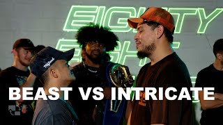 BEAST VS INTRICATE FINAL 4 [upl. by Latsyrc]