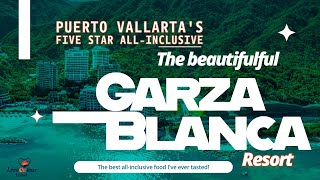 All Inclusive Garza Blanca Resort in Puerto Vallarta Review [upl. by Matty387]