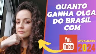 Quanto ganha Olga Do Brasil em 2024 Atualizado [upl. by Oiruam443]