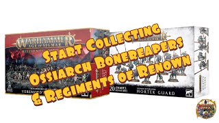 Start Collecting Warhammer Age of Sigmar Ossiarch Bonereapers amp Regiments of Renown [upl. by Ahlgren]