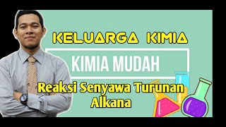 Senyawaturunanalkana Gugusfungsi Organik KelasXII Kimia Reaksi Senyawa turunan Alkana [upl. by Charlene]