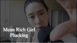 ASMR l Mean Rich Girl Plucking Negative Energy ROLEPLAY [upl. by Fabozzi]