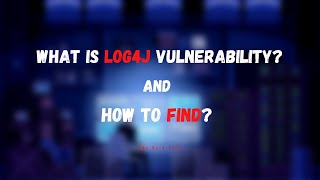 What is Log4J Vulnerability Log4Shell Explained and How to perform a scan Ethical Hacking [upl. by Fernandina505]