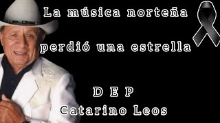 Luto en la música norteña ✝️ Catarino Leos 🕊️ D E P [upl. by Akkeber]