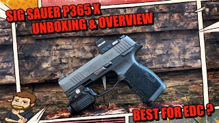 The BEST P365 For EDC  Sig P365 X Unboxing amp Overview edc micro sigsauer [upl. by Schuyler]