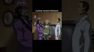 A Pimp Named Slickback Unveils Chronic Btch Dependency 😎  Boondocks  YouTube Shorts [upl. by Ardnusal]