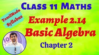 Class 11 Maths  Example 214 Basic Algebra Chapter 2  TN new Syllabus  AlexMaths [upl. by Ullund]