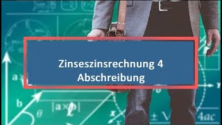 Zinseszinsrechnung 4 Abschreibung [upl. by Chemar]