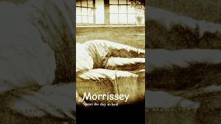 Morrissey spent the day in bed  the smith’s  stop watching the news  Steven Morrissey [upl. by Sarine]