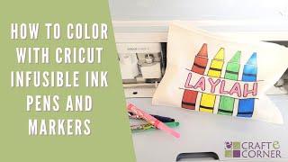 How to Color with Cricut Infusible Ink Pens and Markers for Beginners [upl. by Mcnair]