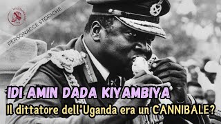 Il dittatore IDI AMIN era un CANNIBALE  Personacce Storiche storia truecrime [upl. by Dunning]