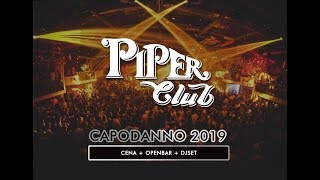 Capodanno Piper Club 2019  La Discoteca di Roma [upl. by Rednaxela]